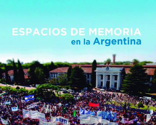Catálogo de Espacios de Memoria en la Argentina.