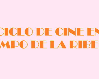 Ciclo de cine en La Ribera